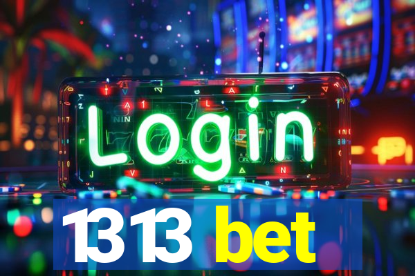 1313 bet